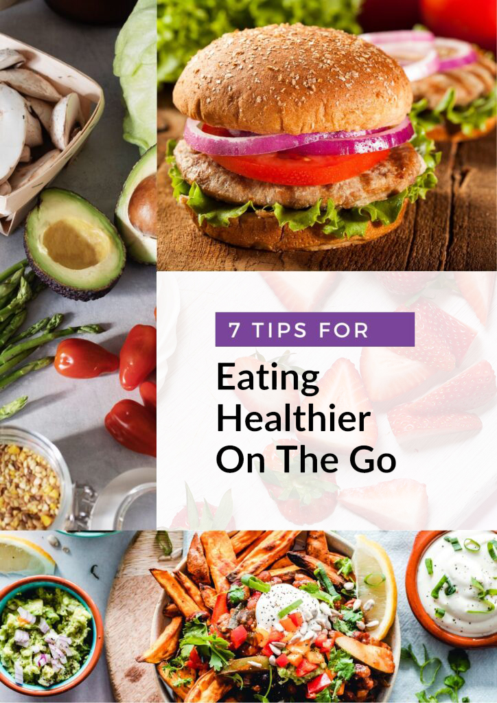 Make healthy fast food choices - 7 tips for eating healthier on the go